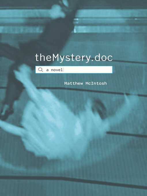 Title details for theMystery.doc by Matthew McIntosh - Available